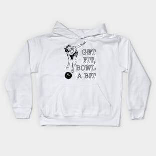 Get fit, bowl a bit. Kids Hoodie